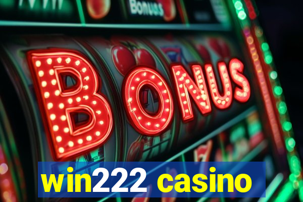 win222 casino